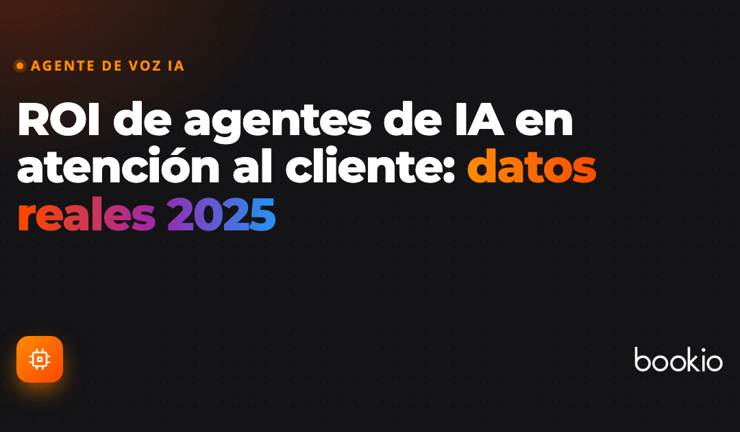 ROI de la IA en atención al cliente: datos reales